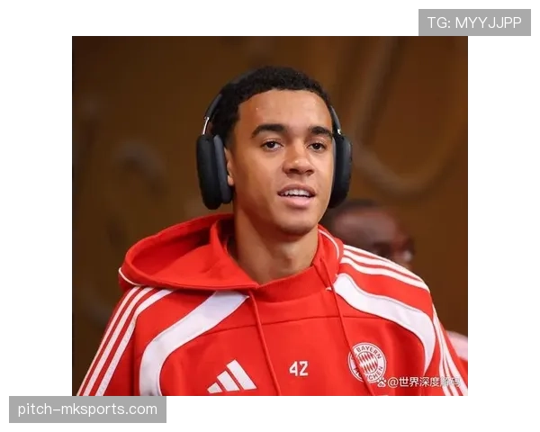 穆西亚拉以职业态度与自律精神引领赛场新高度 穆西亚拉以职业态度与自律精神引领赛场新高度