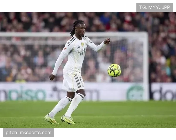 卡马文加中场统治力助力球队战斗力与竞技状态稳步提升