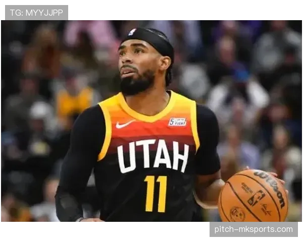 康利无球跑动效率提升，改变爵士进攻节奏